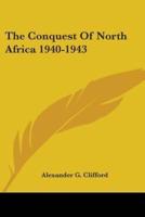 The Conquest Of North Africa 1940-1943