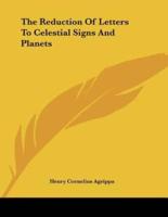 The Reduction Of Letters To Celestial Signs And Planets