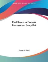 Paul Revere A Famous Freemason - Pamphlet