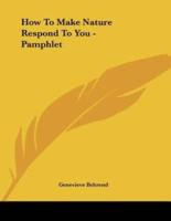 How to Make Nature Respond to You - Pamphlet