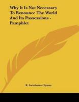 Why It Is Not Necessary To Renounce The World And Its Possessions - Pamphlet
