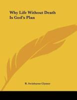 Why Life Without Death Is God's Plan