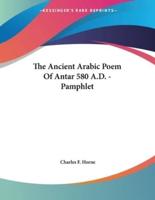 The Ancient Arabic Poem Of Antar 580 A.D. - Pamphlet