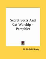 Secret Sects and Cat Worship