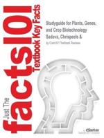 Studyguide for Plants, Genes, and Crop Biotechnology by Sadava, Chrispeels &, ISBN 9780763715861