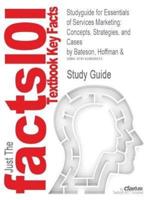Studyguide for Essentials of Services Marketing: Concepts, Strategies, and Cases by Bateson, Hoffman &, ISBN 9780030288920