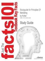 Studyguide for Principles of Marketing by Kotler, ISBN 9780131469181