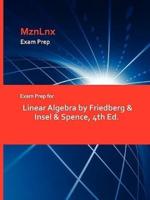Exam Prep for Linear Algebra by Friedberg & Insel & Spence, 4th Ed.