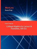 Exam Prep for College Algebra by Larson & Hostetler, 6th Ed.