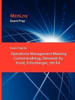 Exam Prep for Operations Management Meeting Customers' Demands by Knod, Schonberger, 7th Ed.