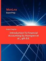 Exam Prep for Introduction to Financial Accounting by Horngren Et Al., 9th Ed.