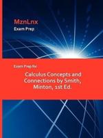 Exam Prep for Calculus Concepts and Connections by Smith, Minton, 1st Ed.