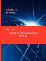 Exam Prep for Economics by McConnell, 17th Ed.