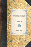White Conquest (Vol 1)