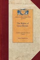 The Rights of Great Britain Asserted Aga