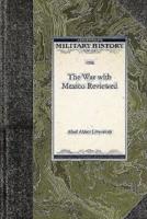 War With Mexico Reviewed