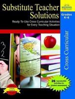 Substitute Teacher Solutions, Grades K-6