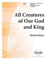 All Creatures of Our God and King