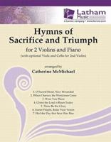 Hymns of Sacrifice and Triumph for 2 Violins and Piano