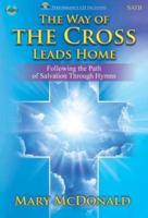 The Way of the Cross Leads Home - Satb Score With CD