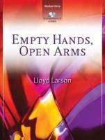 Empty Hands, Open Arms - Vocal Solo