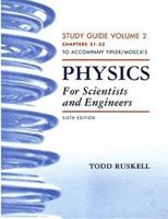 Student Study Guide Volume II for Tipler and Mosca's Physics for Scientists and Engineers, Sixth Edition