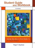 Student Guide and Workbook for Use With Macroeconomics, Seventh Edition, N. Gregory Mankiw