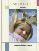Study Guide for The Development of Children, 7th Ed