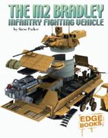The M2 Bradley Infantry Fighting Vehicle