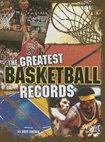 The Greatest Basketball Records