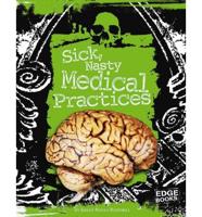 Sick, Nasty Medical Practices