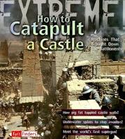 How to Catapult a Castle