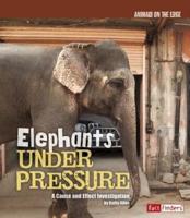 Elephants Under Pressure