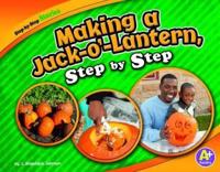 Making a Jack-O'-Lantern, Step by Step