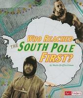 Who Really Reached the South Pole First?