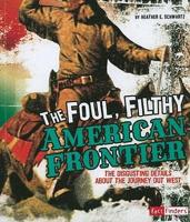 The Foul, Filthy American Frontier