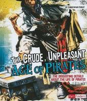 The Crude, Unpleasant Age of Pirates