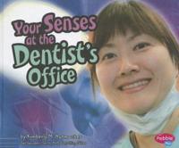 Your Senses at the Dentist's Office