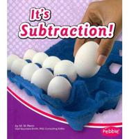 It's Subtraction!