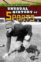 The Curious, Captivating, Unusual History of Sports