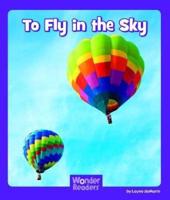 To Fly in the Sky