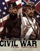 True Stories of the Civil War