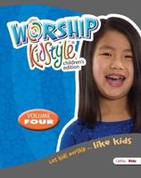 Worship KidStyle: Children's All-in-One Kit Volume 4. Volume 4