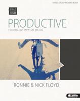 Bible Studies for Life: Productive: Finding Joy in What We Do - Group Member Book