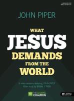 What Jesus Demands from the World - Bible Study Kit