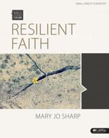 Bible Studies for Life: Resilient Faith - Leader Kit