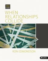 Bible Studies for Life: When Relationships Collide - Leader Kit