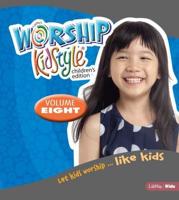 Worship KidStyle: Children's All-In-One Kit Volume 8. Volume 8