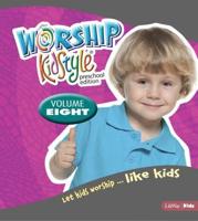 Worship KidStyle: Preschool All-In-One Kit Volume 8. Volume 8