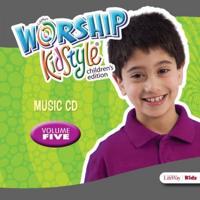 Worship KidStyle: Children's Music CD Volume 5. Volume 5